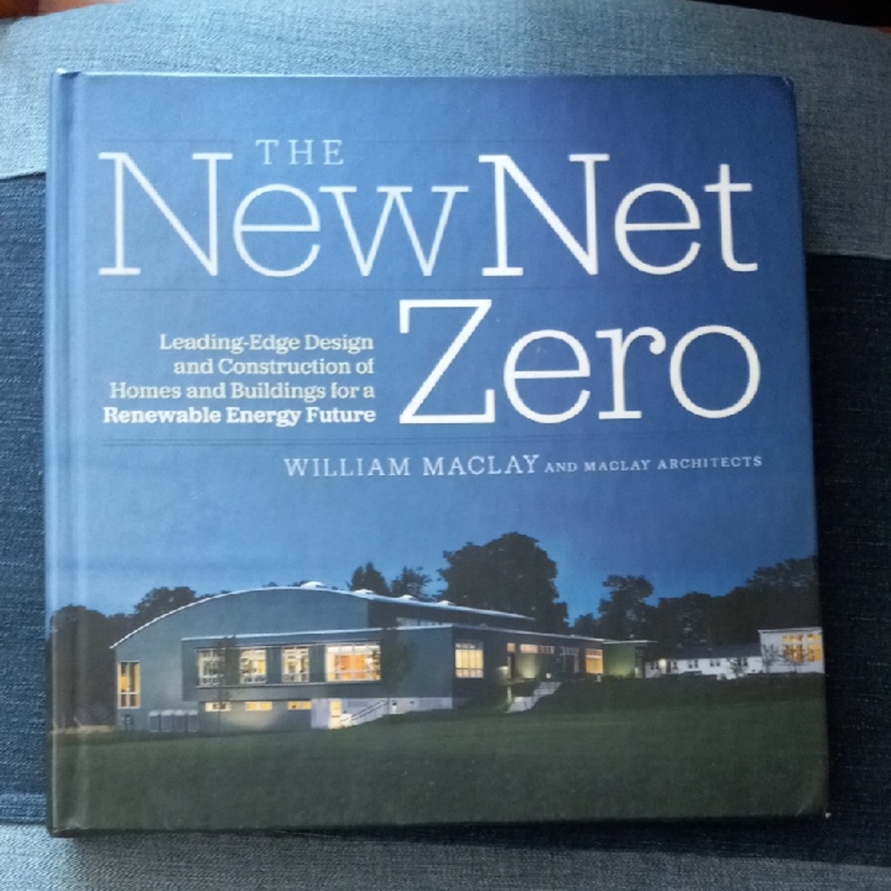 The New Net Zero By William Maclay And Maclay Architects